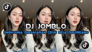 DJ JOMBLO (Ongkohna Dibanjaran Ceuk Beja Disoreang) - FULL ALBUM DJ SUNDA 2026 TERBARU
