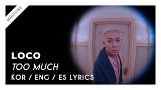 Loco - Too Much (ft. DEAN) // Lyrics - Letra