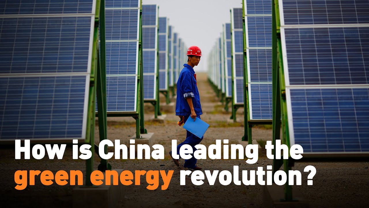 How is China leading the green energy revolution? - YouTube