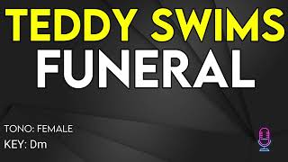 Teddy Swims - Funeral - Karaoke Instrumental - Female