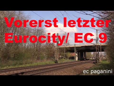 Vorerst letzter Eurocity/ EC 9 aus Hamburg nach Zürich