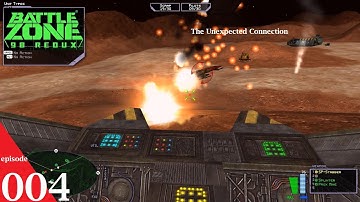 Battlezone 98 Redux: - Mission 4: The Unexpected Connection - (episode 005) - Lets Play