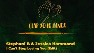 Stephani B & Jessica Hammond - I Can't Stop Loving You (Edit)