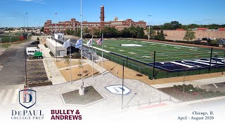 DePaul College Prep Home Field 4K Construction Time-lapse from Work Zone Cam