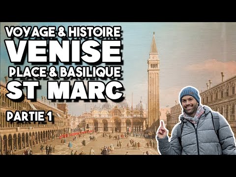 Venise, place & basilique St Marc -Episode1- Voyage & Histoire #3