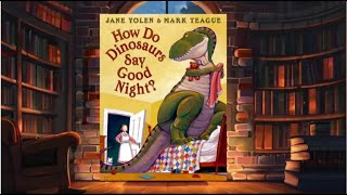 How Do Dinosaurs Say Goodnight 🦖😴🌙| Children's Bedtime 📚| Read Aloud with Music & Sound Effects 🎶