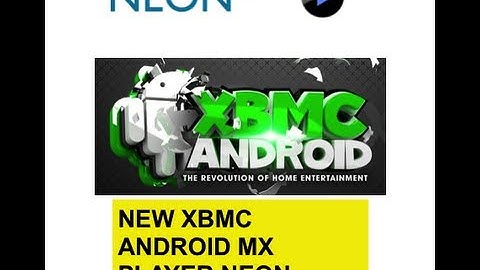 NEW XBMC ANDROID MX PLAYER NEON USER FRIENDLY 2013 working on Minix Neo G4 & HP touchpad