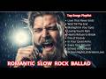 🎸EMOTIONAL SLOW ROCK PLAYLIST  2026🎶- SLOW ROCK BALLADS | AMERICAN ROCK SONGS