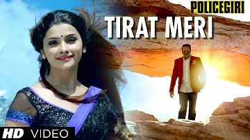 Tirat Meri Tu full Hindi HD video song: Policegiri (2013)