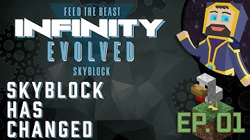 FTB Infinity Evolved Skyblock - Episode 01 - Skyblock has Changed