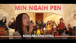 Video thumbnail of "Min Ngaih Pen- Ningmuanching - Lyrics: T  Pumkhothang"