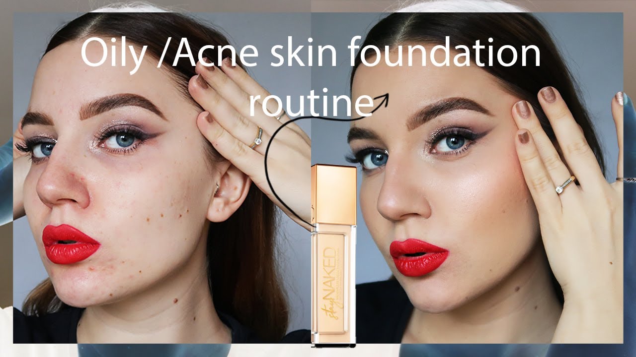 EVERYDAY FOUNDATION ROUTINE FOR OILY ACNE PRONE SKIN ♡ YouTube