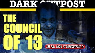 Dark Outpost : The Council Of 13