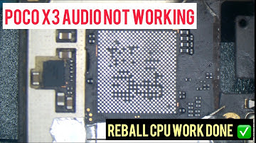 POCO X3 Audio Problem solution | CPU Reball