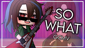 So What GCMV || Gacha Club Music Video