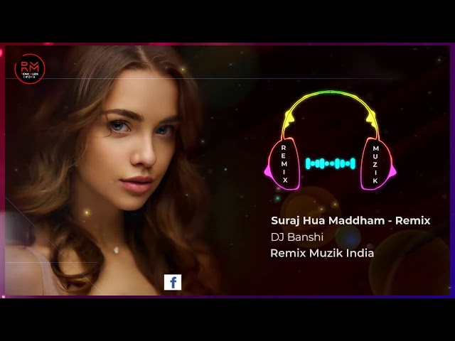 066  Suraj Hua Maddham   Remix   DJ Banshi  Shah Rukh Khan, Kajol  Sonu Nigam, Alka Yagnik   Remix M class=