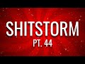 ShitStorm Pt. 44 - il dilemma della benna