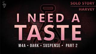 "I Need A Taste..." [2] | M4A Audio RP | Supernatural Listener | Dark | Suspense