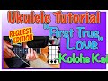 "First True Love" Ukulele Tutorial - Kolohe Kai | Teach Me Tuesdays