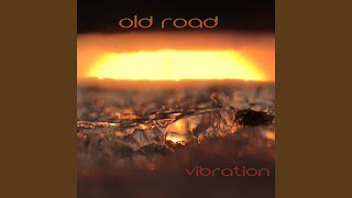 Watch Old Road Vibration Vibration video