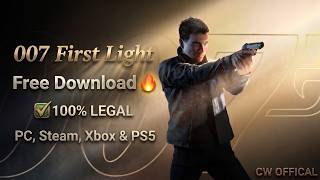 007 First Light Free Download 🔥 100% LEGAL PC, Steam, Xbox & PS5