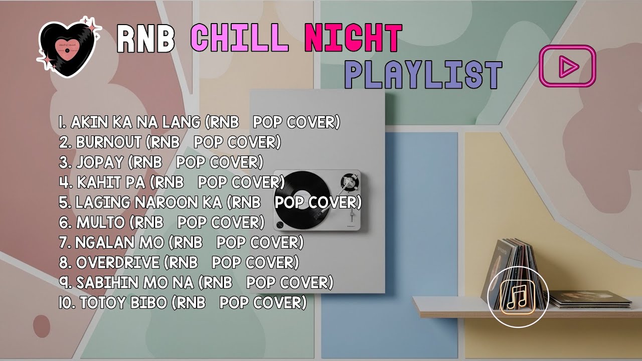 RnB Chill Night Playlist | AKIN KA NA LANG, BURNOUT & JOPAY - YouTube