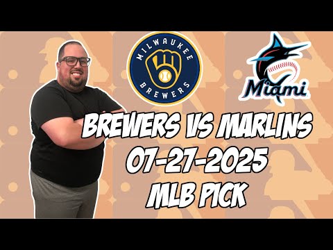 Miami Marlins vs Milwaukee Brewers 7/27/25 MLB Pick & Prediction | MLB Betting Tips