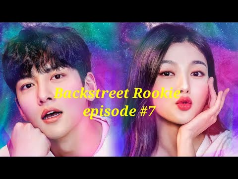 Backstreet Rookie episode 7 English full HD