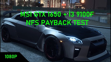 GTX 1650 + i3 9100F NFS Payback Test