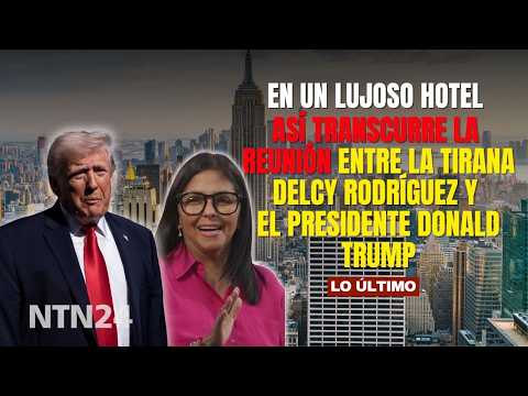 IN A LUXURY HOTEL: How the meeting between the tyrant Delcy Rodríguez and President Trump is unfo...