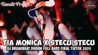 Download Lagu DJ BREAKBEAT CAMPURAN VIRAL TIKTOK TERBARU 2025 || TIA MONICA X STECU STECU || MIXTAP DUGEM FULL BAS MP3