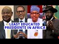 Least Educated Presidents in Africa 2021