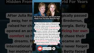 Julia Roberts Shares Heartbreaking Message About Her Late Mother