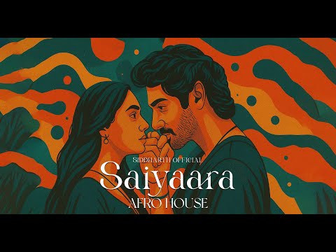 Saiyaara | Afro House | Siddharth Official