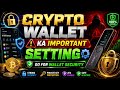 🔥Crypto Wallet Ka Most Important Security Setting 🔐 |💥 Enable This NOW Before It’s Too Late!‼️