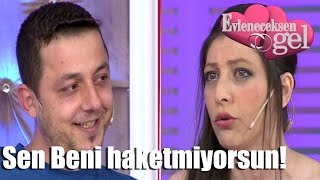 Evleneceksen Gel - Sen Beni Haketmiyorsun