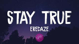Eredaze - Stay True to You (Lyrics/Lyric video)