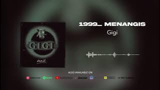 Gigi - 1999... Menangis