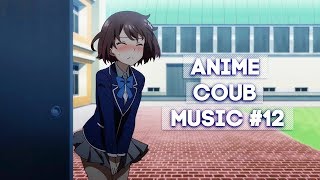 ANIME COUB [ MUSIC #12 ]