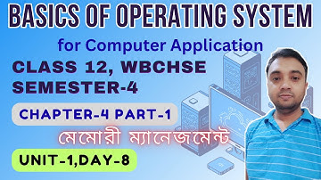 OS Memory Management | Chapter 4 Part 1 Unit 1 | Class12 Semester 4 | Computer Application