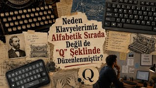 Neden Klavyelerimiz Alfabetik Sırada Değil De \