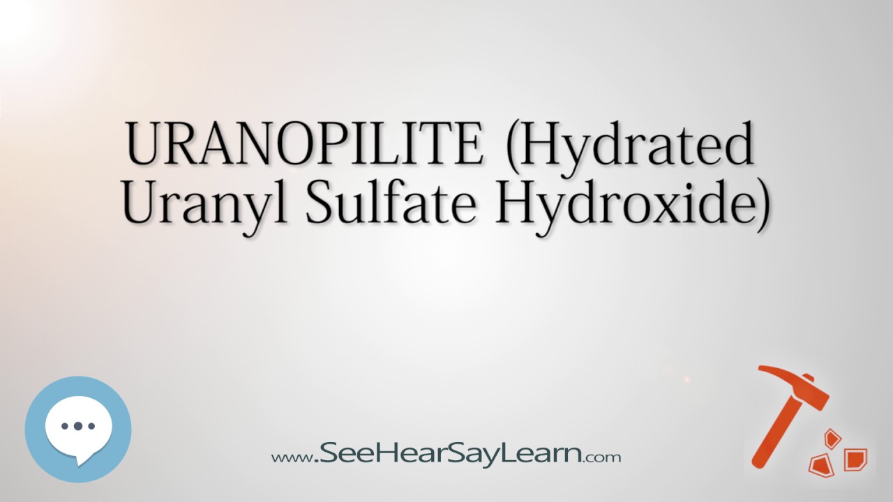 URANOPILITE Hydrated Uranyl Sulfate Hydroxide 🔊