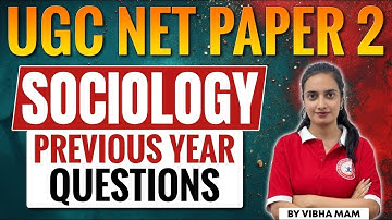 UGC NET Paper 2 Sociology PYQ | UGC NET Sociology Previous Year Questions By Vibha | UGC NET 2025