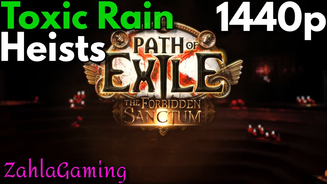 [Toxic Rain Trickster Running Heists] POE 1440p YouTube