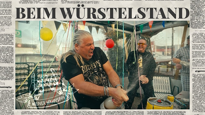 Wiener Wahnsinn - Beim Würstelstand (Offizielles Video)