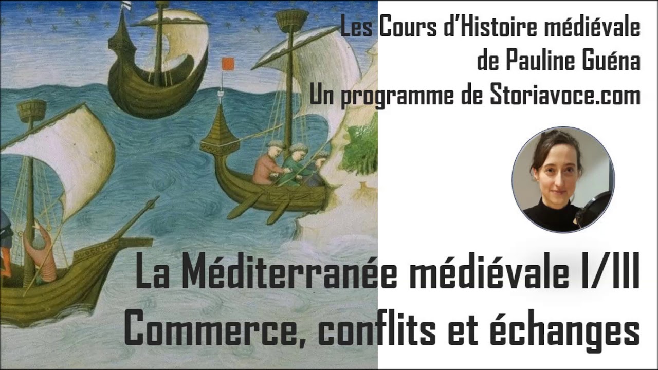 La Méditerranée médiévale: commerce, conflits et échanges