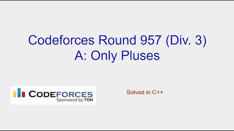 Only Pluses - Codeforces Round 957 (Div. 3) Problem A Solution