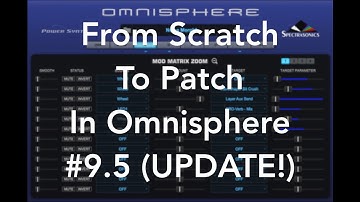 Sound Design - From Scratch To Patch In Omnisphere #9.5 - Nulse Morph Update