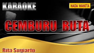 Download lagu Cemburu Buta | Rita Sugiarto | Karaoke | Karaoke Nada Wanita