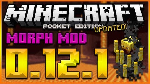 ★MINECRAFT POCKET EDITION 0.12.1 - UPDATED MORPH MOD, TRANSFORM INTO ANY MINECRAFT MOB★